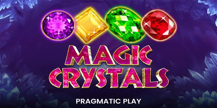 Tips Memaksimalkan Kemenangan Di Slot Magic Crystals